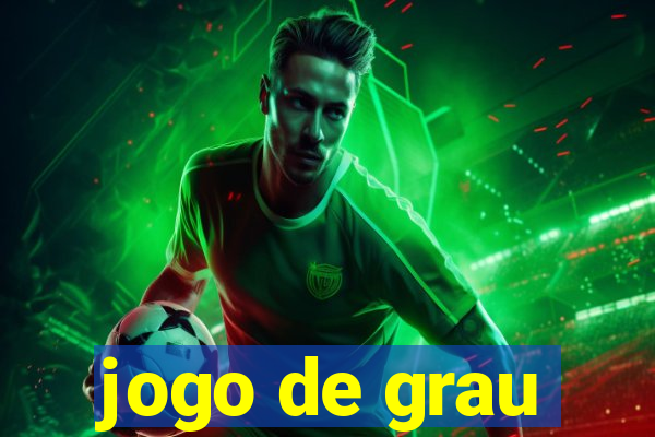 jogo de grau